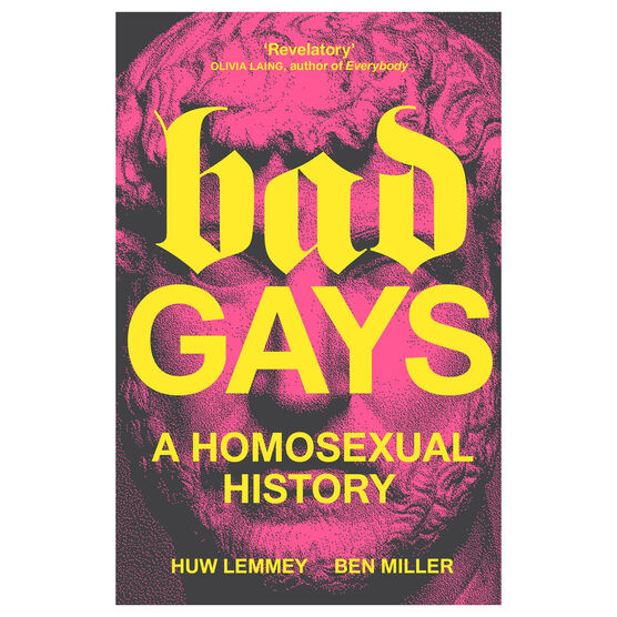 Bad Gays: A Homosexual History